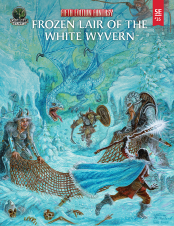 Fifth Edition Fantasy #35: The Frozen Lair of the White Wyvern